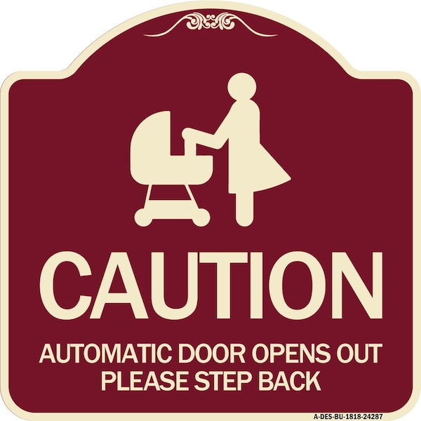 Caution Automatic Door Opens Out Please Step Back Heavy-Gauge Alum Sign, 18" x 18", BU-1818-24287